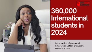 International Student Cap, Provincial Attestation Letter,  Changes to PGWP & SOWP