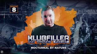 Klubfiller & Friends Podcast Episode 08 - Nocturnal By Nature