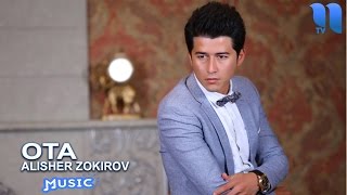 Alisher Zokirov - Ota | Алишер Зокиров - Ота (music version)