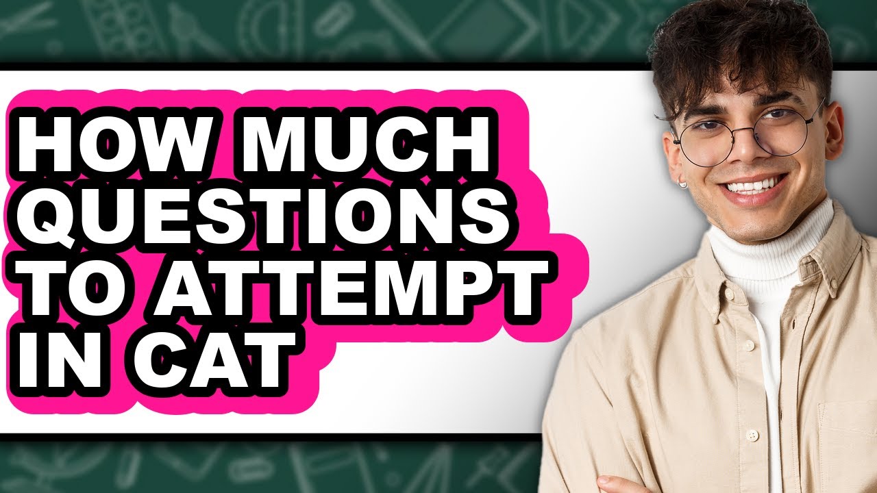 How Much Questions to Attempt in CAT (Only Way) - YouTube