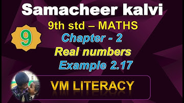 TN 9th Maths Real Numbers Example 2.17  @VM Literacy