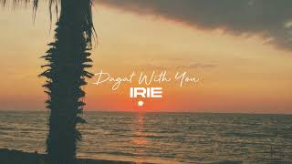 IRIE - Dagat With You (Lyric Video)