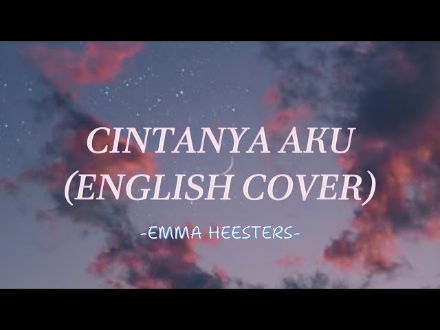 Lirik Cintanya Aku (English Cover) Emma Heesters - Lagu Top Spotify Terbaru Dan Terpopuler 2024 class=