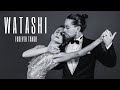 Watashi By Forever Tango Ayelen Sanchez Walter Suquia