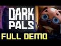 DARK PALS The 1st Floor | 4K Full Demo Walkthrough | No Commentary