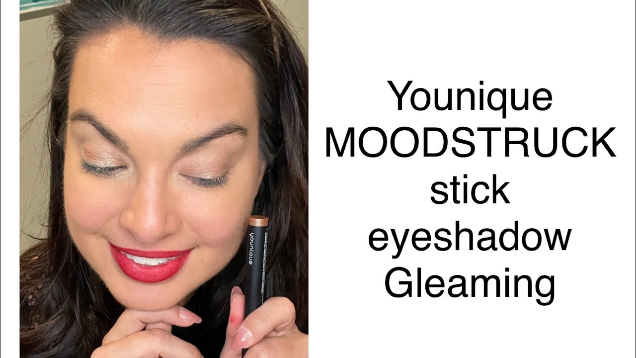 Younique MOODSTRUCK stick eyeshadow Gleaming YouTube