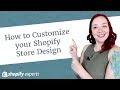 How To Customize your Shopify Store Design