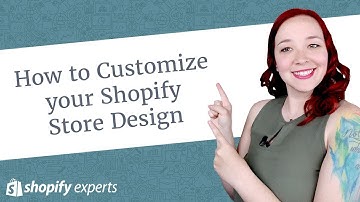 How To Customize your Shopify Store Design