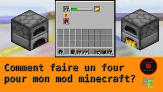 Comment faire un four pour votre mod minecraft?