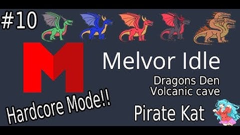 Melvor Idle Hardcore #10 Dragons Den and Volcanic Cave