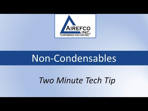 Non Condensables - HVAC Tech Tips