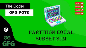 Partition Equal Subset Sum | GFG today POTD | GFG 160 Days of Problem-Solving DAY 124 | GFG POTD