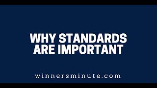 Why Standards Are Important | The Winner's Minute With Mac Hammond