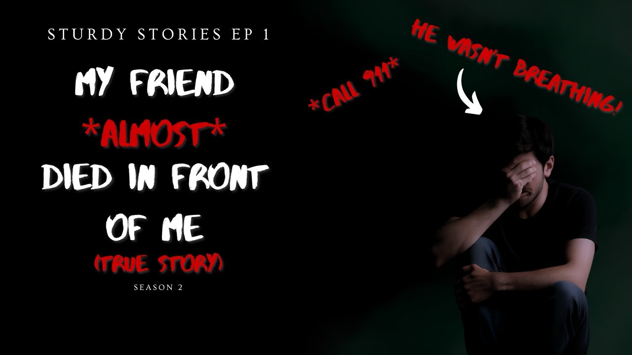 My Friend *Almost* Died in Front of Me... (True Story)