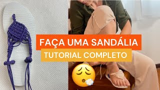 Sandalia de macramê - Tutorial feito com base de Chinelo Havaianas