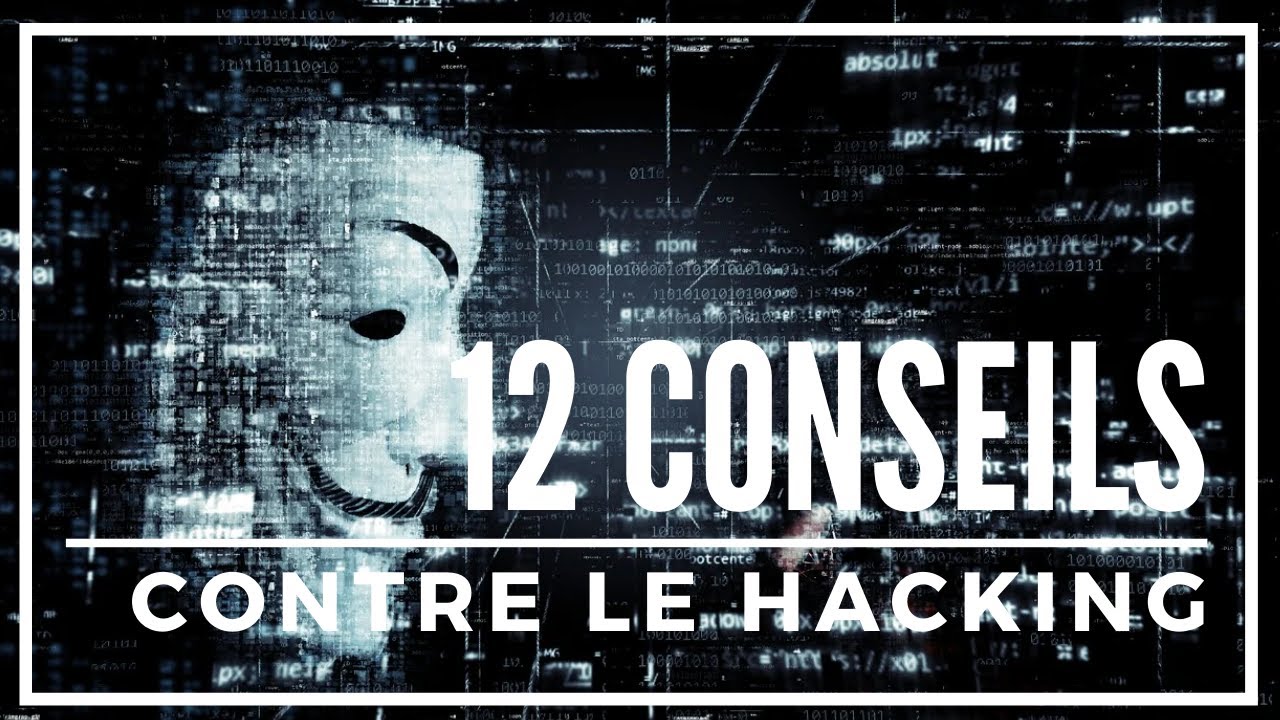 🚫 COMMENT NE PAS SE FAIRE HACKER (12 CONSEILS) - YouTube