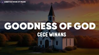 CeCe Winans  Goodness of God (Lyrics)