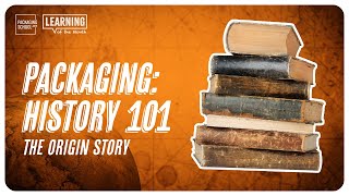 The History of Packaging │ LOTM Ep. 14