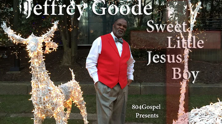 Sweet Little Jesus Boy - Jeffrey Goode