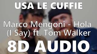 Marco Mengoni - Hola (I Say) ft. Tom Walker - 8D AUDIO