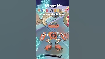 What if Rare Wubbox was on Mech Islet  #msm #mysingingmonsters #music