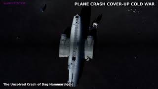 The Unsolved Crash of Dag Hammarskjöld - Cold War Conspiracy?