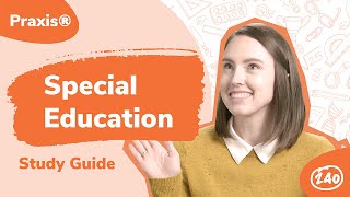 Praxis ®️ Special Education (5354) Study Guide + Practice Questions.