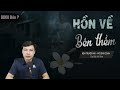 [QUÁ Sợ] Hồn Về Bên Thềm Hoa Sứ - Truyện Ma Mới Có Thật Vong Về Nhà MC Đình Soạn Kể