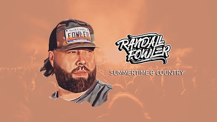 Randall Fowler - Summertime & Country (Official Au...