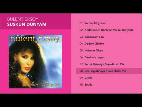 Beni Ağlatmaya Kimin Hakkı Var - Bülent Ersoy