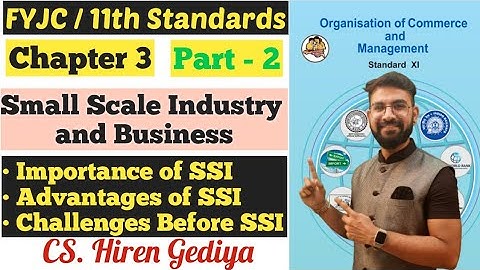 O.C.M. | Chapter 3 | Small Scale Industry and Business | Advantages of SSI | Class 11th |