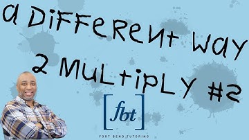 A Different Way to Multiply Whole Numbers, Integers & Decimals [fbt]