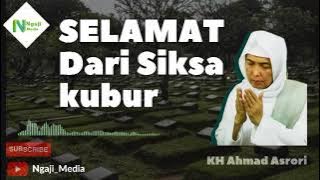 Selamat Siksa Kubur _ KH Ahmad Asrori Al Ishaqi