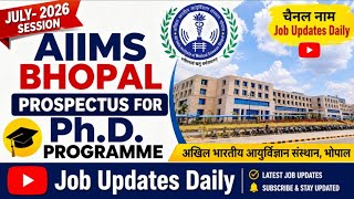 AIIMS Bhopal PhD 2026 | Full Prospectus Explained | Apply Now