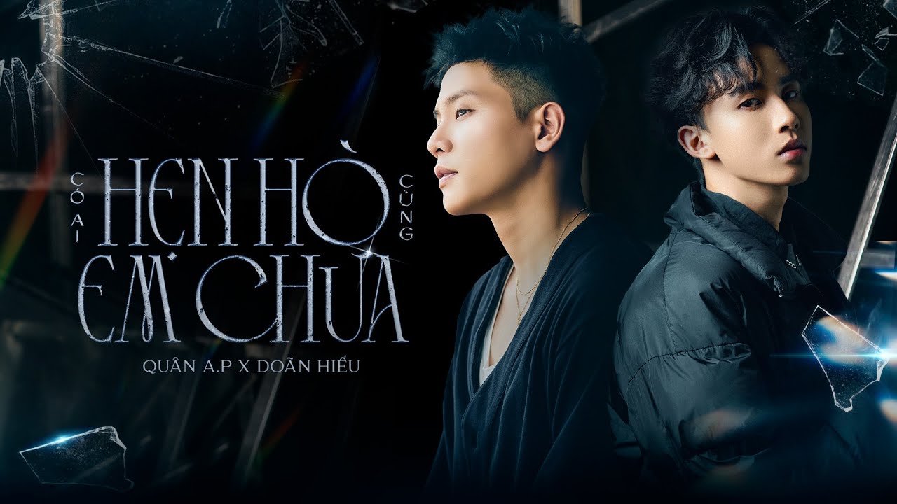 QUÂN A.P x DOÃN HIẾU | CÓ AI HẸN HÒ CÙNG EM CHƯA | TEASER