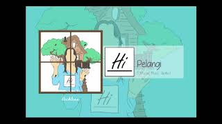 Hi - Pelangi ( Music Audio)