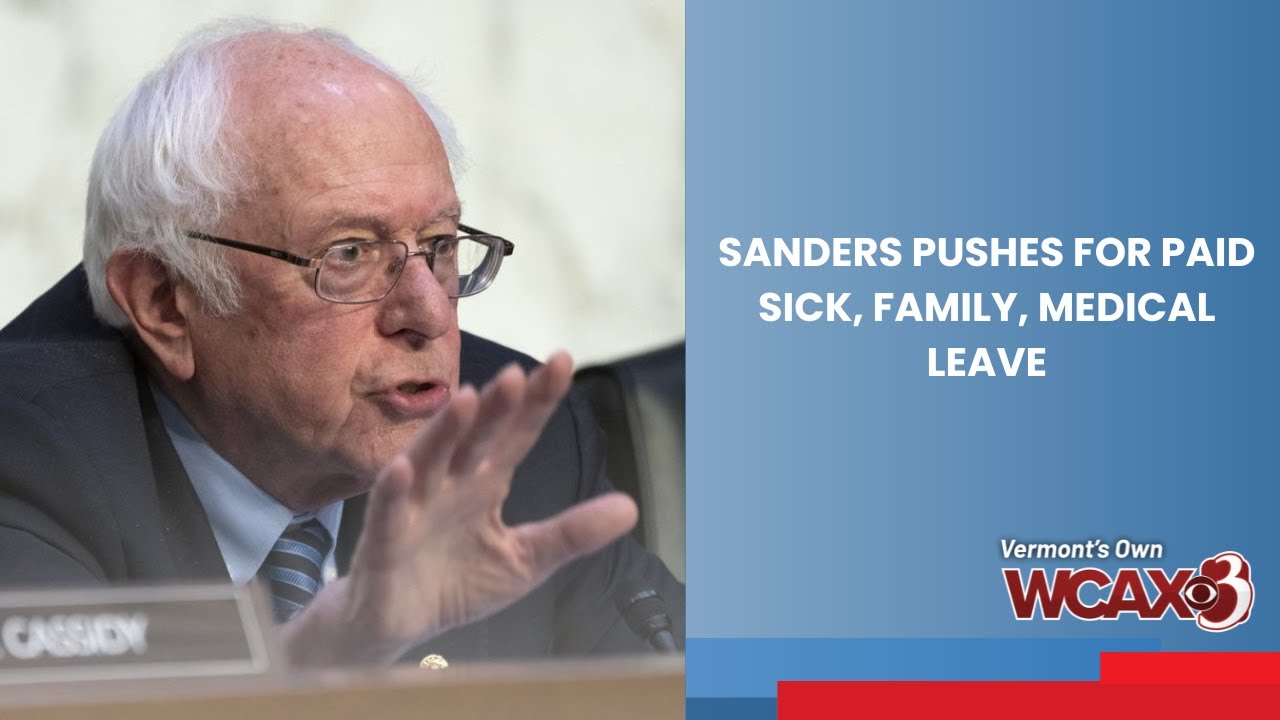 Sanders pushes for paid sick, family, medical leave YouTube