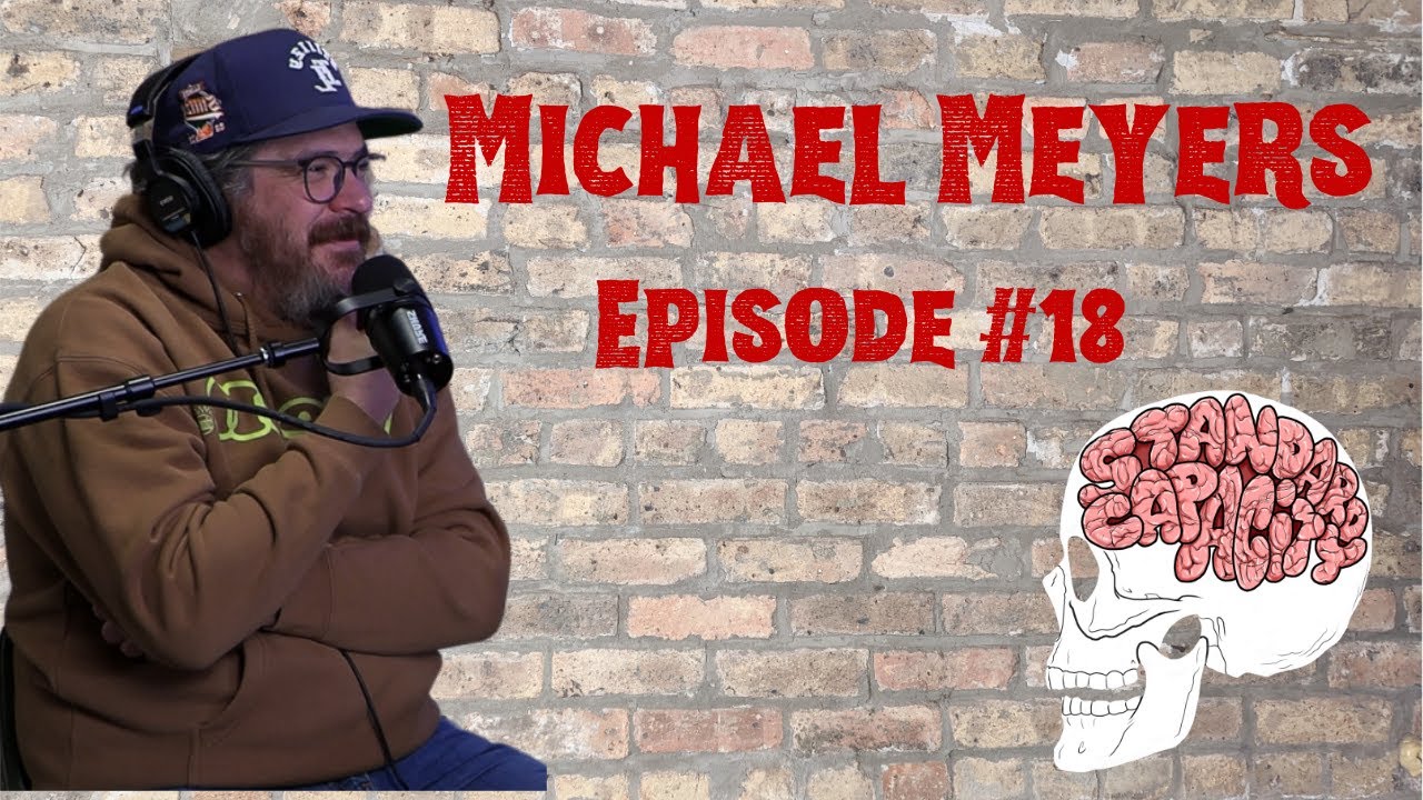 Michael Meyers | Standard Capacity Podcast #18