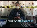 Kaeshiriyat vs kashmiriyat part 1 of 2  by zareef ahmad zareef