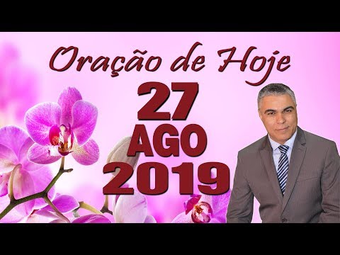 Oração de Hoje Terça 27 de Agosto de 2019