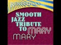 Love Him Like I Do - Mary Mary Smooth Jazz Tribute