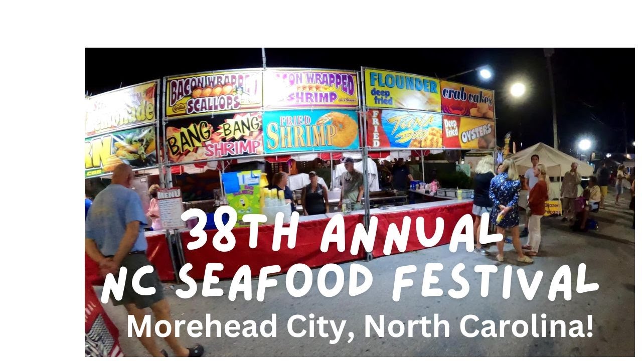 38th Annual North Carolina Seafood Festival, Morehead City, N.C.  (First Night on October 4, 2024)