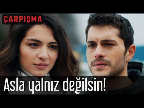 Çarpışma - Asla Yalnız Değilsin!