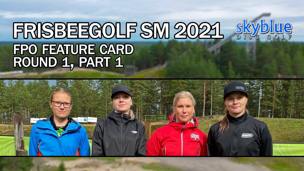 Frisbeegolf SM 2021 | FPO Round 1, Part 1 | Blomroos, Eskelinen, Saarinen, Mäkelä