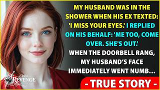 While My Husband Showering, Ex Texts “Miss Your Eyes.” I Reply “Me Too, Come Over. She’s Not Home.” screenshot 3