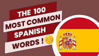 100 Most Common Spanish Words and Phrases 😊