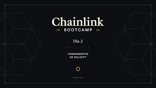 Fundamentos de Solidity | Chainlink Bootcamp  Dia 2