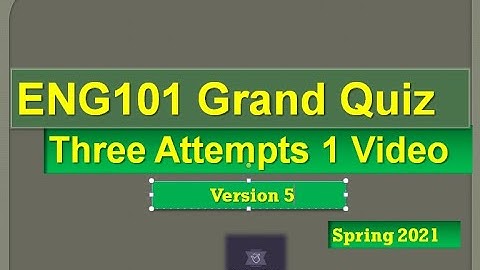 ENG101 Grand quiz Live attempt Spring2021 By Helping Hands|version 5|