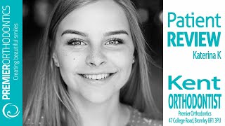 Orthodontist Kent Review By Katerina K Premier Orthodontics