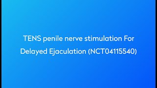 Clinical Trial: TENS penile nerve stimulation for Delayed Ejaculation (NCT04115540)